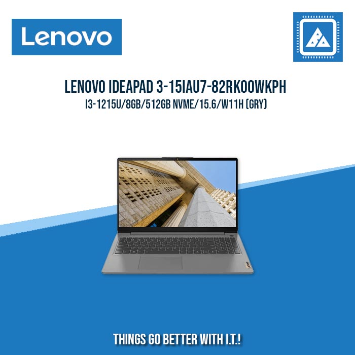 LENOVO IDEAPAD 3-15IAU7-82RK00WKPH I3-1215U/8GB/512GB NVME | BEST FOR STUDENTS LAPTOP LENOVO IDEAPAD 3-15IAU7-82RK00WKPH I3-1215U/8GB/512GB NVME | BEST FOR STUDENTS LAPTOP